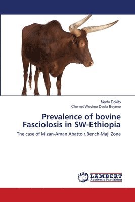 Prevalence of bovine Fasciolosis in SW-Ethiopia 1