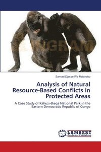 bokomslag Analysis of Natural Resource-Based Conflicts in Protected Areas