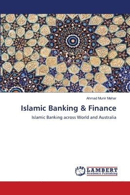 Ahmad Munir Mehar - Islamic Banking & Finance, Häftad