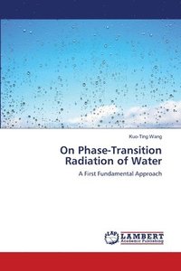 bokomslag On Phase-Transition Radiation of Water