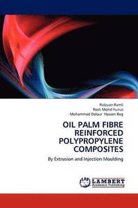 bokomslag Oil Palm Fibre Reinforced Polypropylene Composites