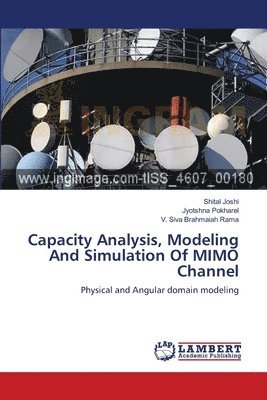 Capacity Analysis, Modeling And Simulation Of MIMO Channel 1