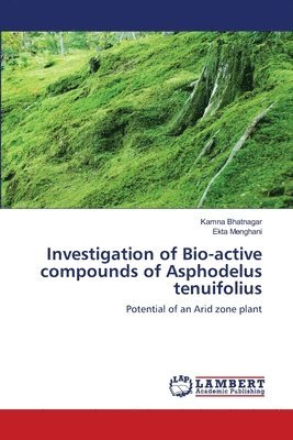 ''Investigation of Bio-active compounds of Asphodelus tenuifolius'' 1