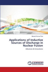 bokomslag Applications of Inductive Sources of Discharge in Nuclear Fusion