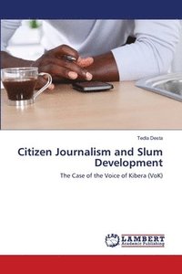 bokomslag Citizen Journalism and Slum Development