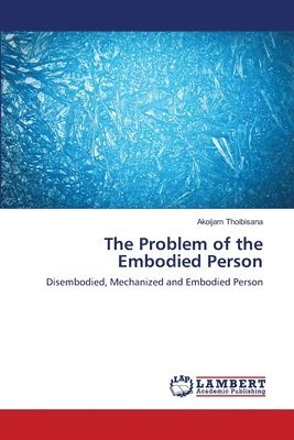 bokomslag The Problem of the Embodied Person