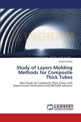 Study of Layers Molding Methods for Composite Thick Tubes 1
