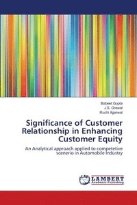 bokomslag Significance of Customer Relationship in Enhancing Customer Equity