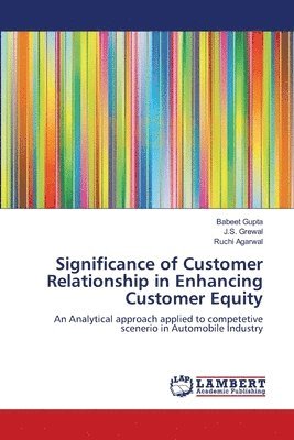 Significance of Customer Relationship in Enhancing Customer Equity 1