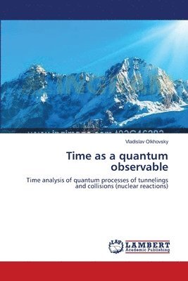 Time as a quantum observable 1