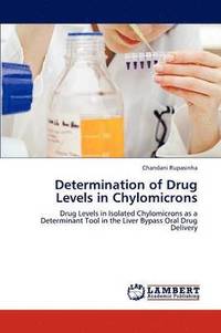 bokomslag Determination of Drug Levels in Chylomicrons