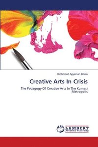 bokomslag Creative Arts In Crisis