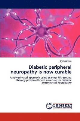 bokomslag Diabetic peripheral neuropathy is now curable