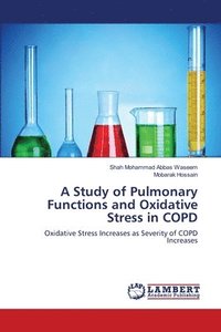 bokomslag A Study of Pulmonary Functions and Oxidative Stress in COPD