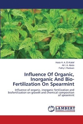 Influence Of Organic, Inorganic And Bio-Fertilization On Spearmint 1
