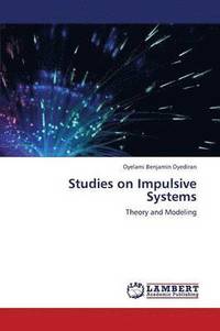 bokomslag Studies on Impulsive Systems