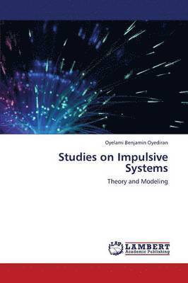 bokomslag Studies on Impulsive Systems