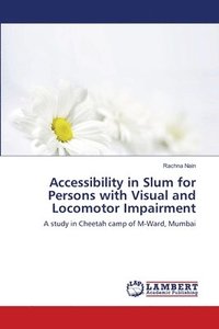 bokomslag Accessibility in Slum for Persons with Visual and Locomotor Impairment