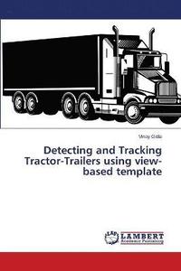 bokomslag Detecting and Tracking Tractor-Trailers using view-based template