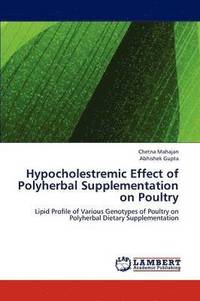 bokomslag Hypocholestremic Effect of Polyherbal Supplementation on Poultry