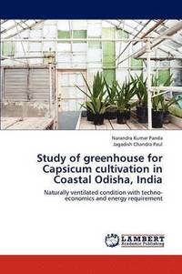 bokomslag Study of greenhouse for Capsicum cultivation in Coastal Odisha, India