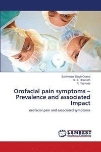 bokomslag Orofacial pain symptoms - Prevalence and associated Impact