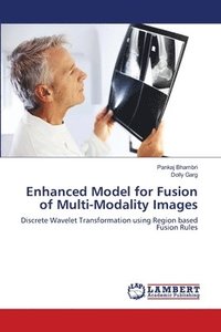 bokomslag Enhanced Model for Fusion of Multi-Modality Images