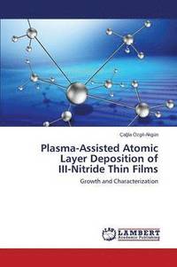 bokomslag Plasma-Assisted Atomic Layer Deposition of III-Nitride Thin Films