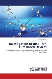 bokomslag Investigation of InSe Thin Film Based Devices