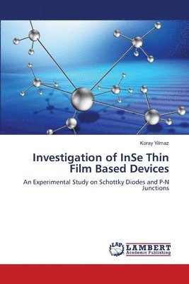 Investigation of InSe Thin Film Based Devices 1