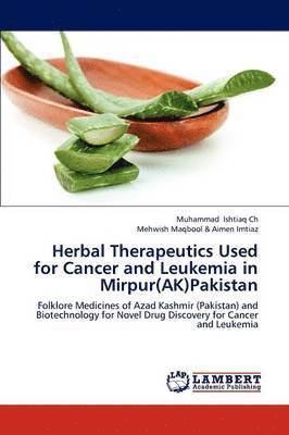 Herbal Therapeutics Used for Cancer and Leukemia in Mirpur(AK)Pakistan 1