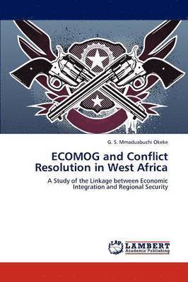 bokomslag ECOMOG and Conflict Resolution in West Africa