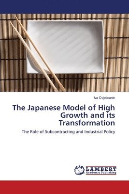 The Japanese Model of High Growth and its Transformation 1