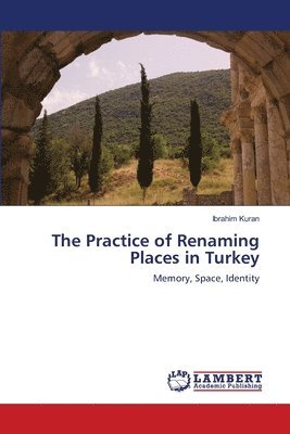 The Practice of Renaming Places in Turkey 1