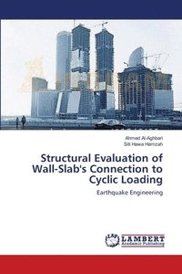 bokomslag Structural Evaluation of Wall-Slab's Connection to Cyclic Loading
