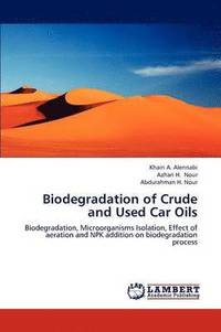 bokomslag Biodegradation of Crude and Used Car Oils