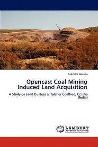 bokomslag Opencast Coal Mining Induced Land Acquisition