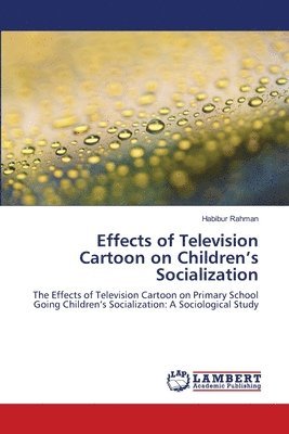 Effects of Television Cartoon on Children's Socialization 1