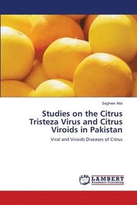 bokomslag Studies on the Citrus Tristeza Virus and Citrus Viroids in Pakistan