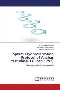 bokomslag Sperm Cryopreservation Protocol of Anabas Testudineus (Bloch 1792)