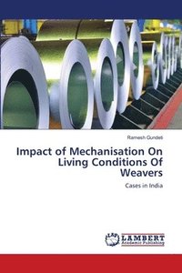 bokomslag Impact of Mechanisation On Living Conditions Of Weavers
