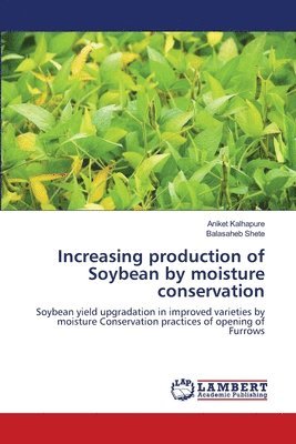 Increasing production of Soybean by moisture conservation 1