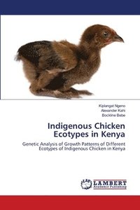 bokomslag Indigenous Chicken Ecotypes in Kenya