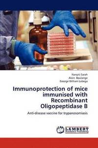 bokomslag Immunoprotection of Mice Immunised with Recombinant Oligopeptidase B