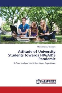bokomslag Attitude of University Students towards HIV/AIDS Pandemic