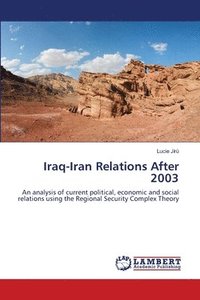 bokomslag Iraq-Iran Relations After 2003