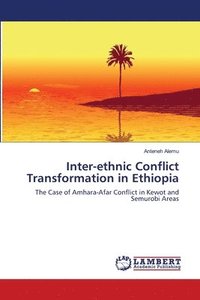 bokomslag Inter-ethnic Conflict Transformation in Ethiopia