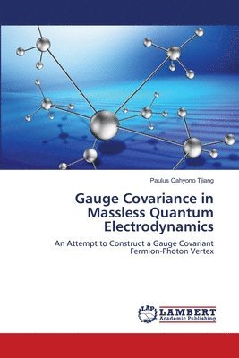 bokomslag Gauge Covariance in Massless Quantum Electrodynamics