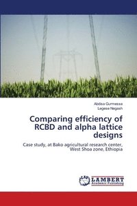 bokomslag Comparing efficiency of RCBD and alpha lattice designs
