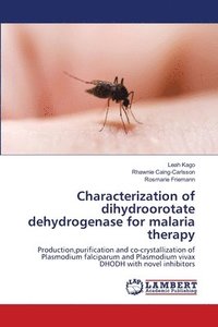 bokomslag Characterization of dihydroorotate dehydrogenase for malaria therapy
